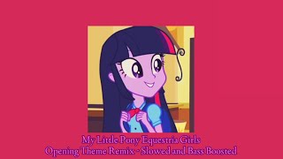 Download Lagu My Little Pony Equestria Girls Theme/Slowed and Bass Boosted MP3