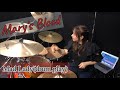 Mary&#39;s Blood / Mad Lady (drum play)