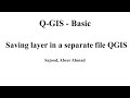 13 How to save objects or layer in a separate file. Selection of vector objects in Q-GIS