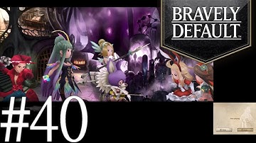 Bravely Default - No Commentary - Playthrough - EP 40 (60FPS)