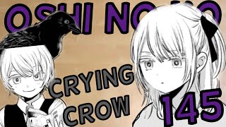 A Wholesome Crow - Oshi no Ko Chapter 145 Review | Glowplasma231