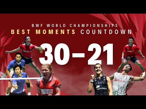 Top 30 Best Moments of #BWFWorldChampionships | 30-21