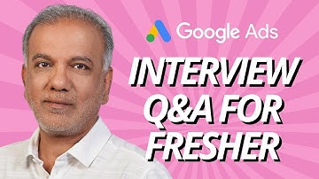 Google Ads Tutorial 2024 - Top Google Ads (PPC) Interview Question & Answer For Fresher