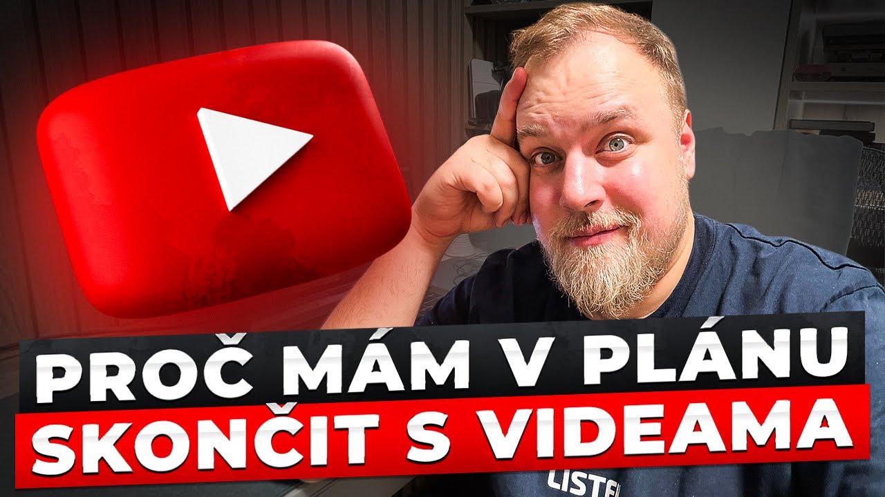 PROČ MÁM V PLÁNU SKONČIT S TĚMAHLE VIDEAMA - WEEK #512