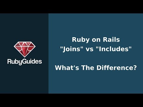 Ruby on Rails: What&rsquo;s The Difference Between Joins & Includes?