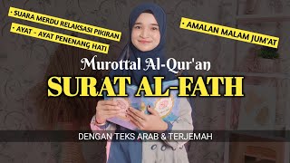 Merdu 😍 Murottal Al-Qur'an Surat al Fath - Kuntriksi Ellail