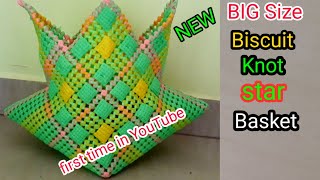 Big size Biscuit knot STAR Basket making tutorial