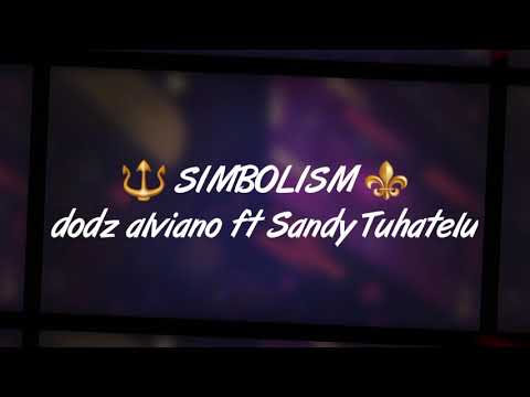 Simbolism [Dodz alviano Ft Sandy Tuhatelu] Bangers Funky