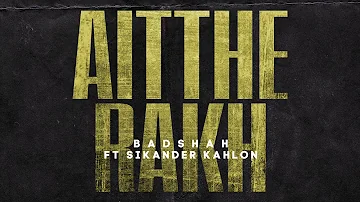 BADSHAH - AITTHE RAKH FT. SIKANDER KAHLON (Official Lyrical Video) | The Power of Dreams of a Kid