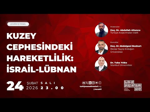 Kuzey Cephesindeki Hareketlilik: İsrail-Lübnan #CANLI PANEL