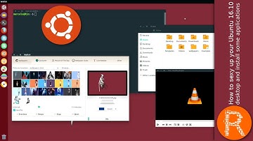 How to sexy up your Ubuntu 16.10 desktop and install some applications