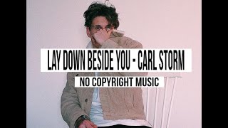 Lay Down Beside You - Carl Storm [Vlog No Copyright Music]