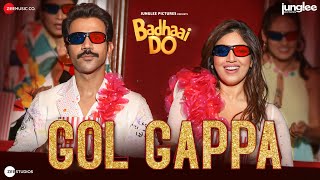 Video thumbnail of "Gol Gappa - Badhaai Do | Rajkummar Rao & Bhumi Pednekar | Neha Kakkar, Amit Trivedi, Anvita Dutt"