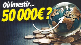 💶 Où INVESTIR intelligemment 50 000€ ?