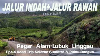 Eps. 4 Jalurnya Wow | Eksplor Pagar Alam, Kaki Gunung Dempo Lanjut Lubuk Linggau | Road Trip Sumatra