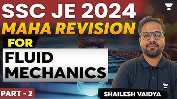 SSC JE 2024 | Maha Revision for Fluid Mechanics - Part - 2 | Shailesh Vaidya