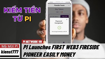 Pi network - Pi ra mắt mạng xã hội Fireside Web3 đầu tiên Pioneer dễ dàng kiếm tiền | PI NETWORK VN