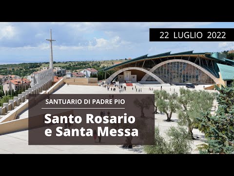 ?Santo Rosario e Santa Messa  - 22 luglio 2022 (fr. Carlo M. Laborde)