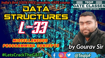 Lec-33 | CSE | Data Structures by Gourav Sir - Miscellaneous Programming Concepts | LetsCrackTheGATE