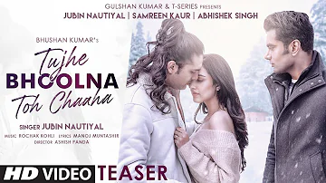 Tujhe Bhoolna Toh Chaaha Teaser|Rochak Kohli ft. Jubin Nautiyal | Manoj Muntashir|Releasing 31 March