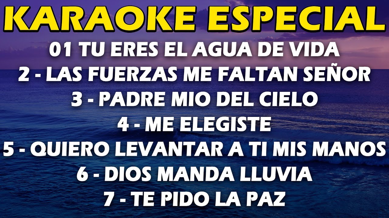 KARAOKE ADORACIÓN  -  TU ERES EL AGUA DE VIDA Y MUCHOS TEMAS MÁS