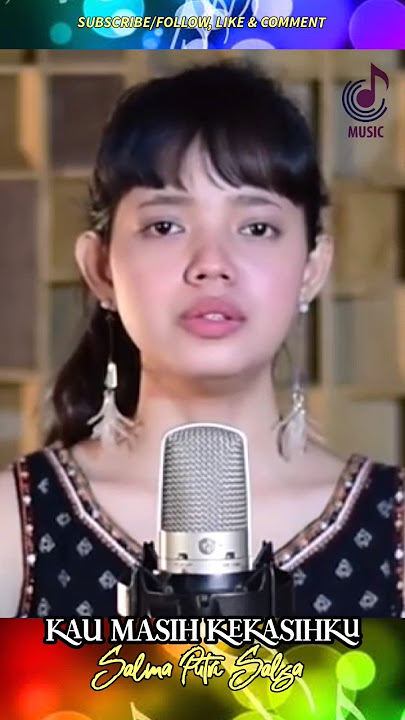KAU MASIH KEKASIHKU [NAFF~2006] Cover by Salma Putri Salsa #salmaputrisalsa #coverlagu #beningmusik
