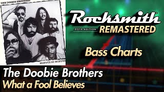 The Doobie Brothers - What a Fool Believes | Rocksmith® 2014 Edition | Bass Chart