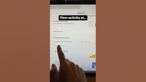 Is Someone Spying on Your Google Account?