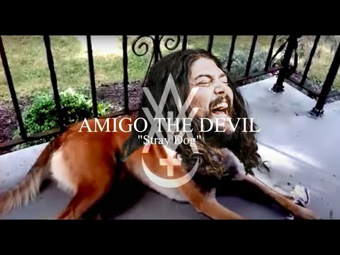 Amigo The Devil - "Stray Dog" - Official Lyric Video