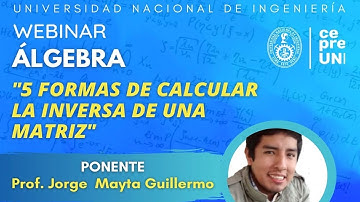 5 FORMAS de CALCULAR la inversa de una MATRIZ (Cepre UNI)