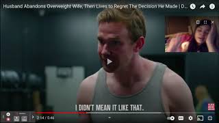 Husband Abandons Overweight Wife, Then Lives to Regret The Decision He Made | Dhar Mann