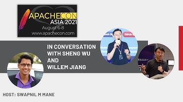 ApacheCon Asia 2021: In conversation with Sheng Wu and Willem Jiang