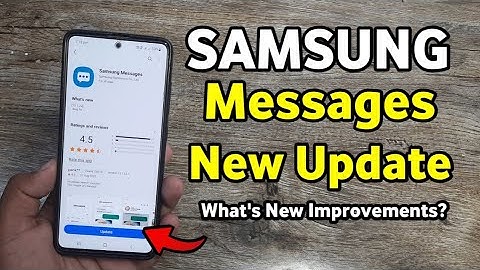 Samsung Messages: New Update | A50 A50S A51 A52 A52S A71 A31 A21S M21 M31 M31S M51 M31S M11 M12 F62