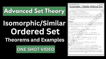Isomorphic/Similar Ordered Set in Set Theory - Related Theorems and Examples in One Short Video