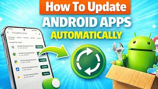 How To Update Android Apps Automatically