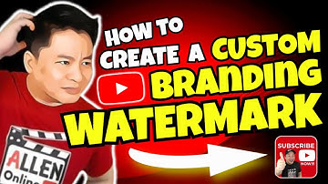HOW TO CREATE A CUSTOM YOUTUBE BRANDING WATERMARK FOR YOUR VIDEOS  I  Para Dumami Ang Subscribers Mo