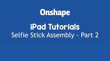 Selfie Stick Assembly   Part 2