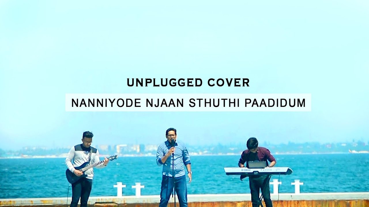 Nanniyode Njan Sthuthi Paadidum  Cover Version  Charly Sam Babu  New Christian Unplugged Song 