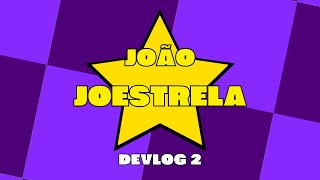 João Joestrela - Devlog 2
