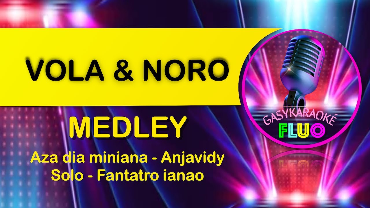 Karaoke gasy MEDLEY - VOLA SY NORO