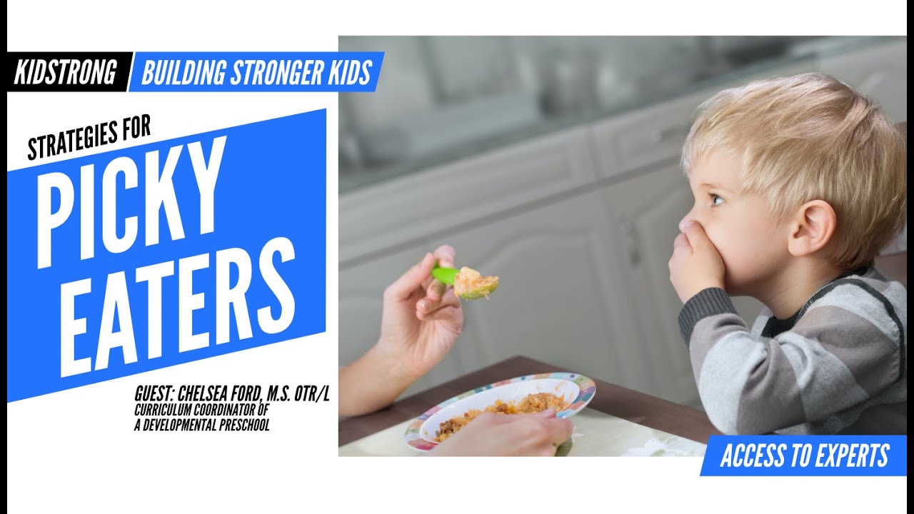 E6: Strategies for Picky Eaters with Chelsea Ford Pediatric OT - YouTube