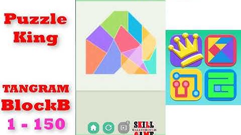 Puzzle King | TANGRAM | BlockB | Level 1-1 to 1-150 | Walkthrough