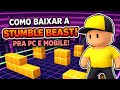 Como BAIXAR a STUMBLE BEAST pra PC é MOBILE totalmente de GRAÇA! ⚡😎