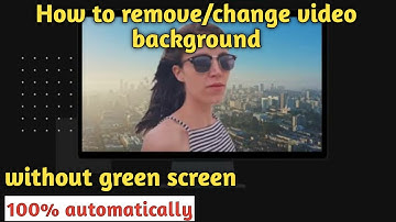 How to remove or change video background without green screen