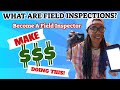 What Are Field Inspections | Make Money As A Field Inspector