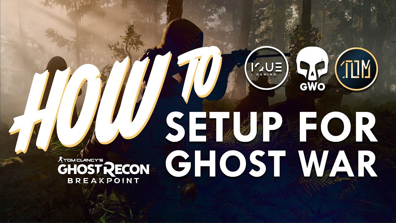 Ghost Recon Breakpoint - How To "Setup for Ghost War"