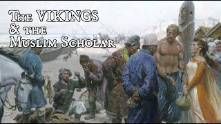 The Vikings and The Muslim Scholar