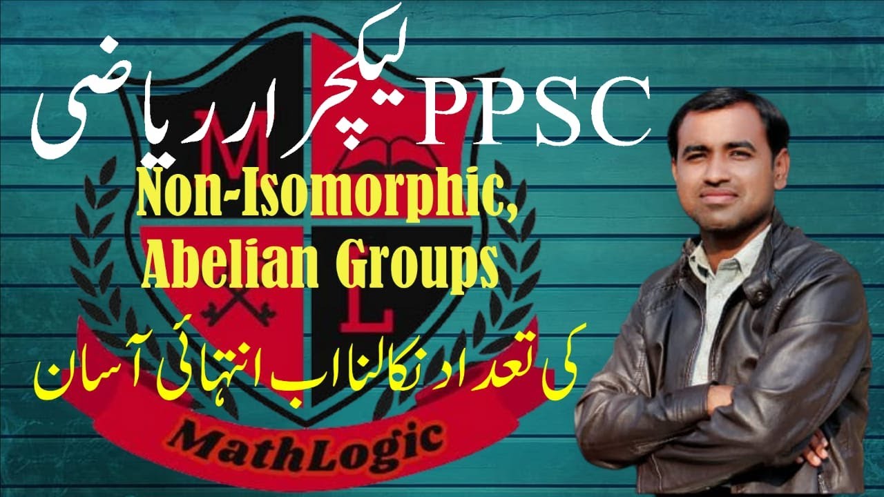 Lec 0001 PPSC Mathematics Number Of Non Isomorphic Abelian Groups Of 