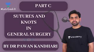 NEET PG | Surgery | Sutures And Knots In General Surgery By Dr. Pawan Kandhari screenshot 4