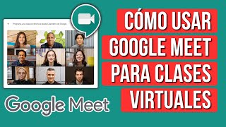 Como Usar Google Meet para Dar Clases Virtuales